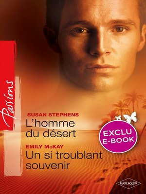 cover image of L'homme du désert--Un si troublant souvenir (Harlequin Passions)